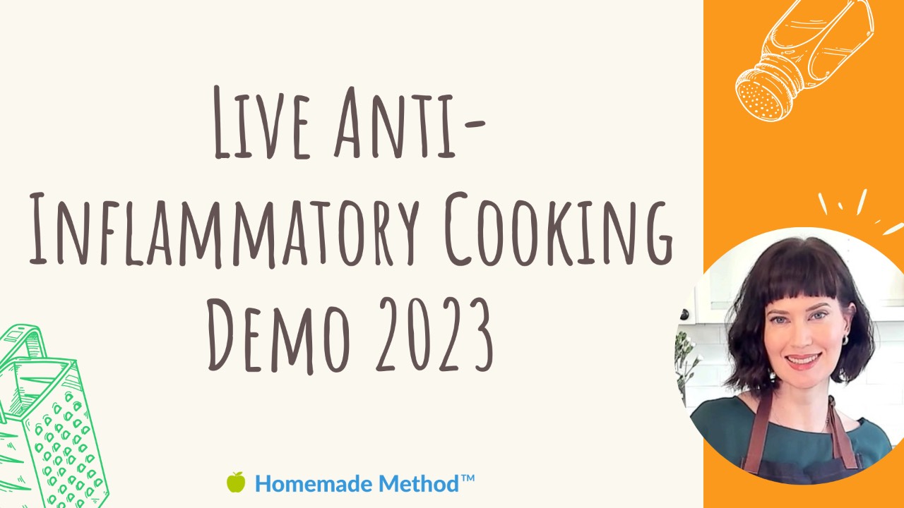 Anti Cook Live Anti-Inflammatory Cooking Demo 2023 - Homemade Method
